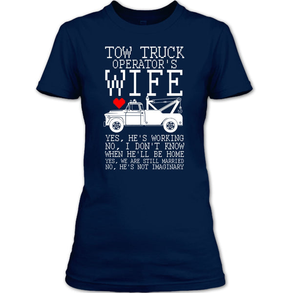 Tow Truck Operator's Wife T Shirt, I'm A Truck Operator's Wife T Shirt