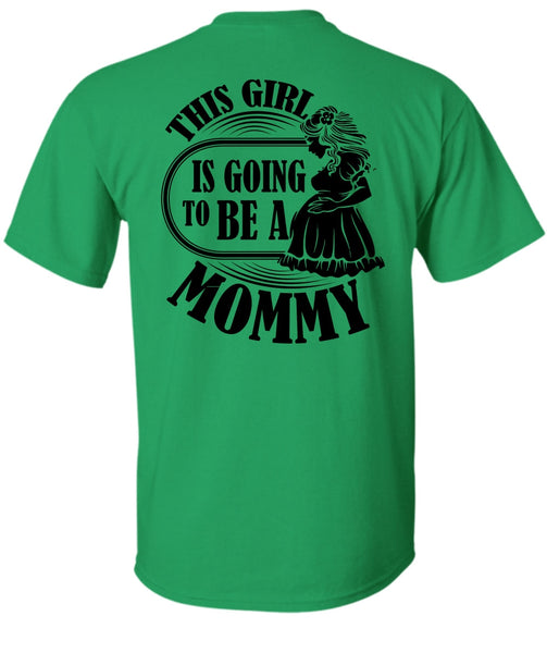 This Girl Is Going To Be A Mommy T Shirt, I Love Mom T Shirt