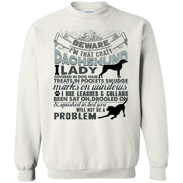 I Am A Dog Lover T Shirt, I'm That Crazy Dachshund Lady Sweatshirt