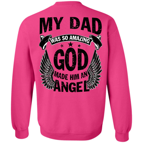 Being A Papa T Shirt, My Dad Was So Amazing Sweatshirt
