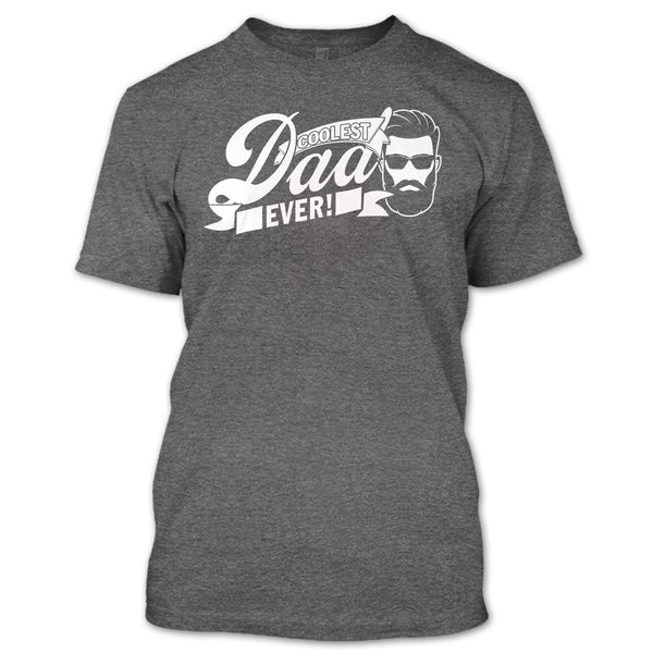 Coolest Dad Ever T Shirt, Awesome Dad T Shirt