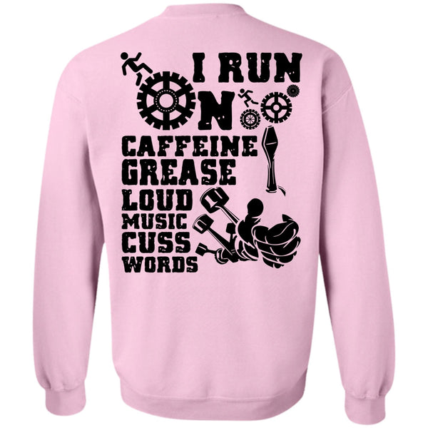 I Love Mechanic T Shirt, I Run On Caffeine Sweatshirt