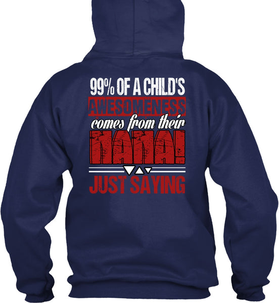 Nana Just Saying T Shirt, Child's Awesomeness T Shirt