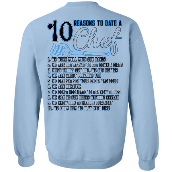 Being A Chef T Shirt, 10 Reasons To Date A 10 Chef Sweatshirt