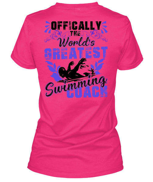 Offically The World's Greatest Swimming Coach T Shirt, I Love Swimming T Shirt