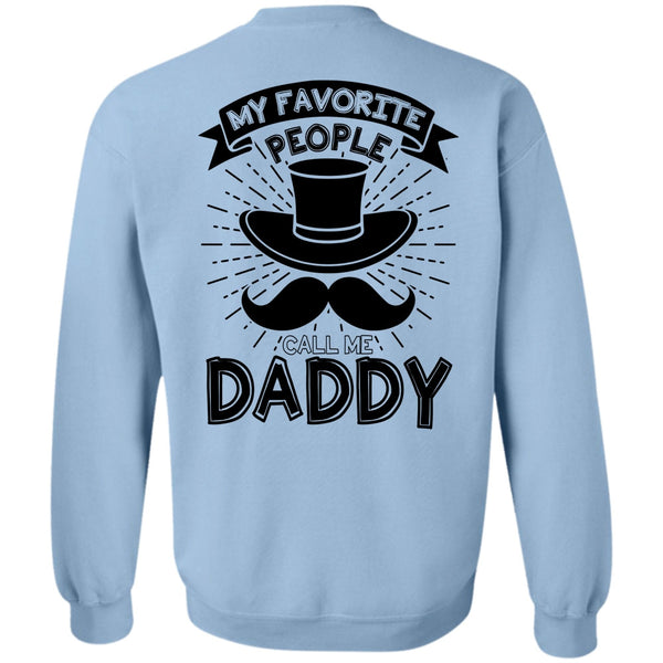 I Love Dad T Shirt, My Favorire People Call Me Daddy Sweatshirt