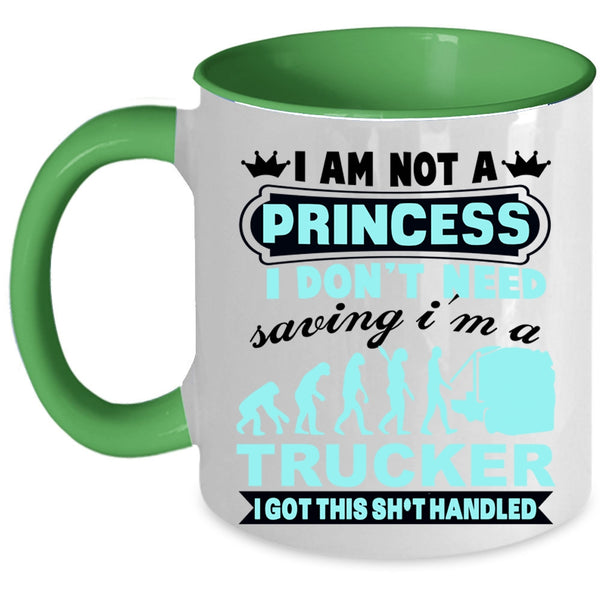 I'm A Trucker Coffee Mug, I Am Not A Princess Accent Mug