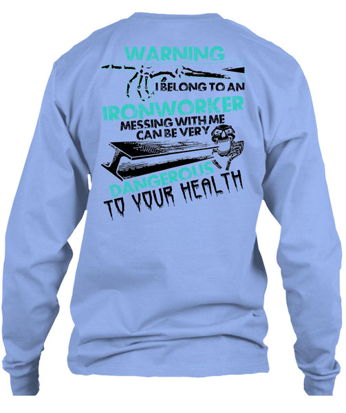 I Belong To An Ironworker T Shirt, I Love Ironworker T Shirt