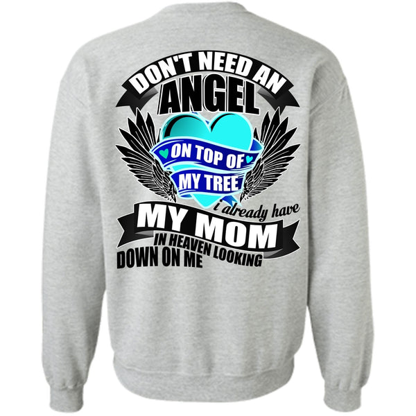 I Love Mom T Shirt, I Already Have My Mom In Heaven Sweatshirt