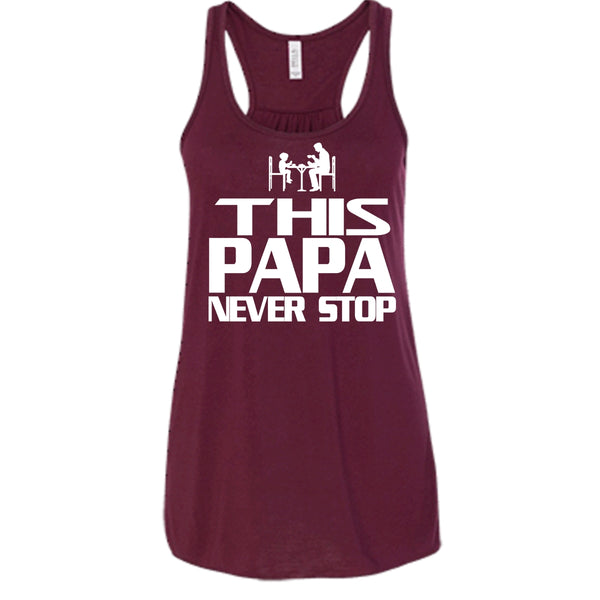 This Papa Never Stop Shirt, Father's Day Shirt