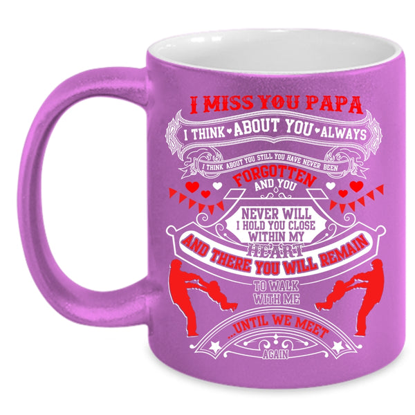 I Miss You Papa Coffee Mug, Best Gift For My Son Coffee Cup