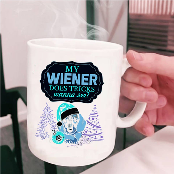Cute Dogs Coffee Mug, My Wiener Does Tricks Wanna See Cup