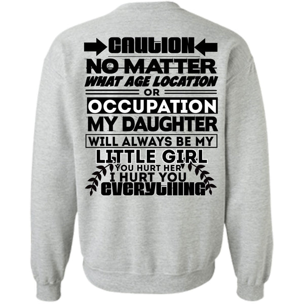 I Love Daughter T Shirt, Age Location Or Occupation My Daughter Sweatshirt