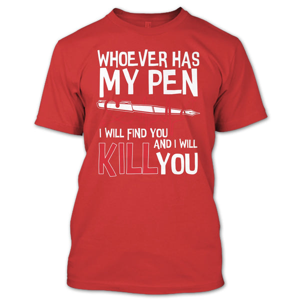 Whoever Has My Pen T Shirt, Coolest Nurse T Shirt