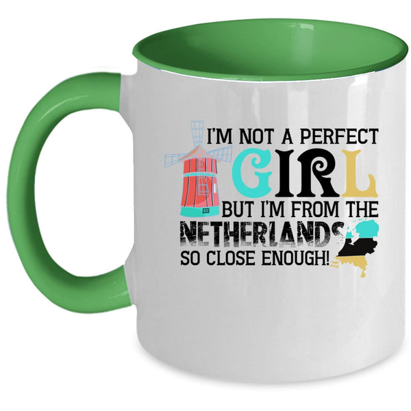 I'm From The Netherlands Coffee Mug, I'm Not A Perfect Accent Mug