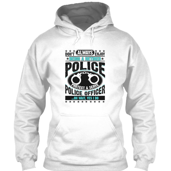 Being A Retired Police T Shirt, Coolest Police T Shirt
