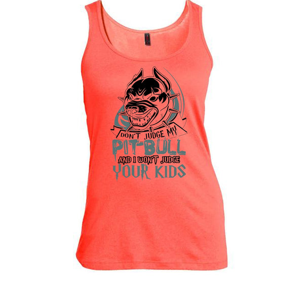 Don't Judge My Pit Bull T Shirt, Coolest Pit Bull Lover Tank Top