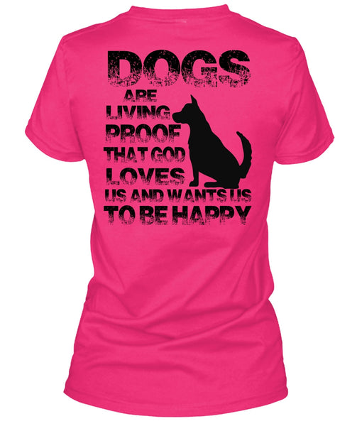 Dogs Are Living Proof T Shirt, My Favorite T Shirt
