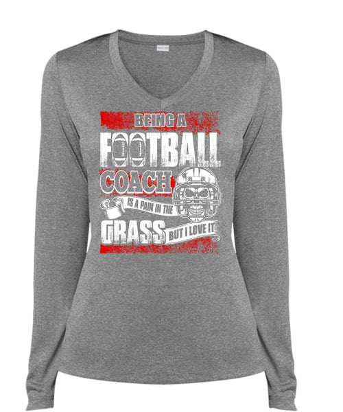 Being A Football Coach T Shirt, I Love It T Shirt, Cool Shirt (Ladies LS Heather V-Neck)