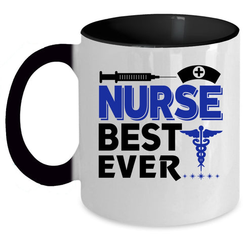 Best Gift For Nurse Coffee Mug, Nurse Best Ever Accent Mug