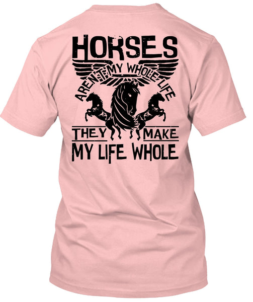 Horses Aren't My Whole Life T Shirt, I Love Equestrian T Shirt