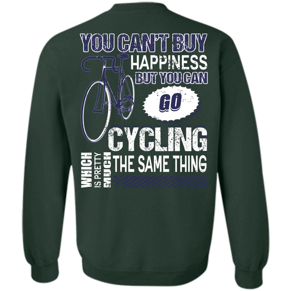 You Can't Buy Happiness T Shirt, I Love Biking Sweatshirt