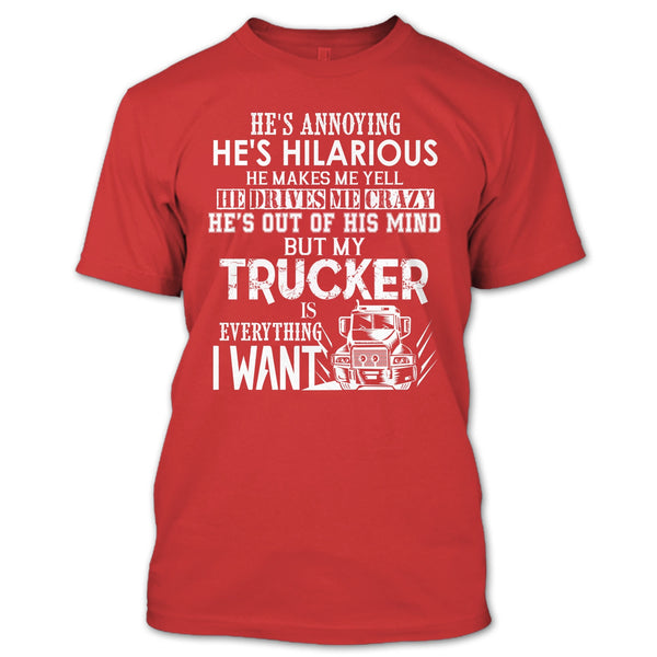 My Trucker Is Everything T Shirt, I Love My Trucker T Shirt
