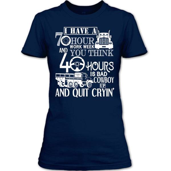 I Have A 10 Hour Work Week T Shirt, Funny Trucker T Shirt