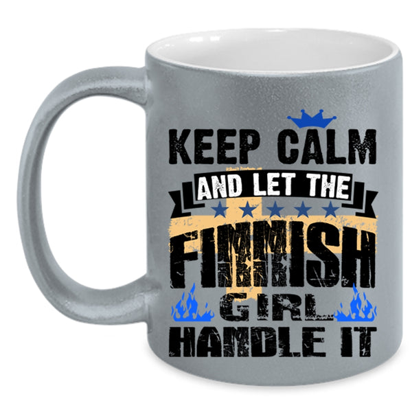 Awesome Finnish Girl Coffee Mug, Keep Calm And Let The Finnish Girl Accent Mug