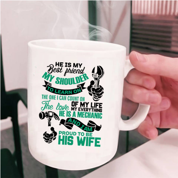 I Am Proud To Be His Wife Coffee Mug, He Is My Best Friend Cup
