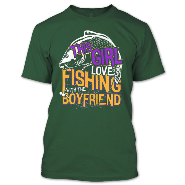 This Girl Loves Fishing T Shirt, Fishing With The Boyfriend T Shirt