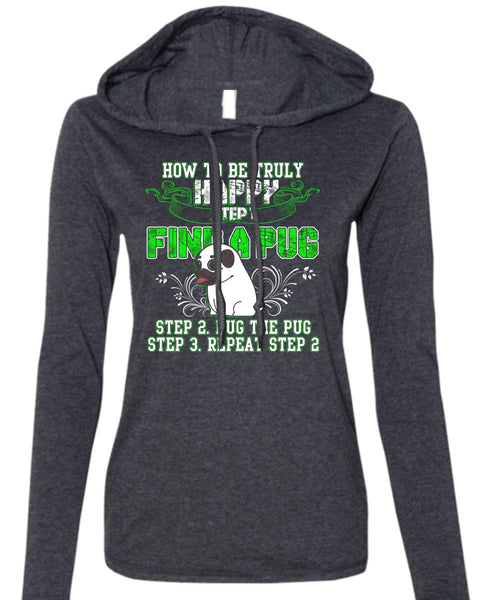 Find A Pug T Shirt, Hug The Pug T Shirt (Anvil Ladies Ringspun Hooded)