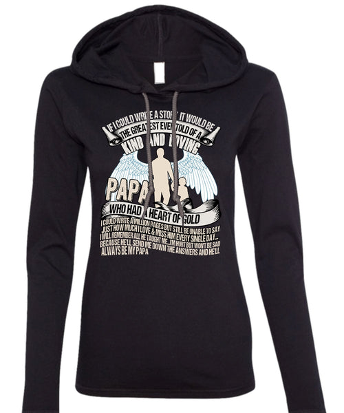 Papa Who Had A Heart Of Gold T Shirt, Kind And Loving T Shirt (Anvil Ladies Ringspun Hooded)