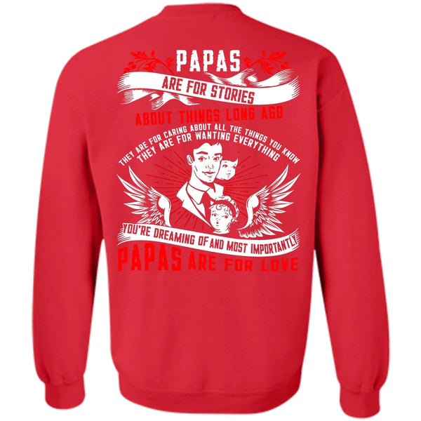 Papas Are For Love T Shirt, I Love Papa Sweatshirt