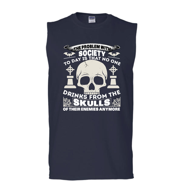 The Problem With Society T Shirt, No One Drinks From The Skulls T Shirt, Cool T Shirt (Men's Cotton Sleeveless)