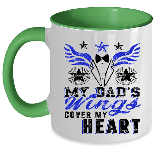 Gift For My Dad Coffee Mug, My Dad's Wings Cover My Heart Accent Mug