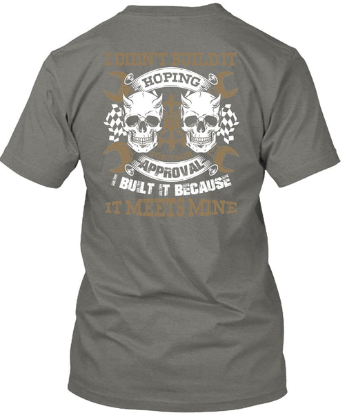 I Didn't Build It T Shirt, Being A Mechanic T Shirt