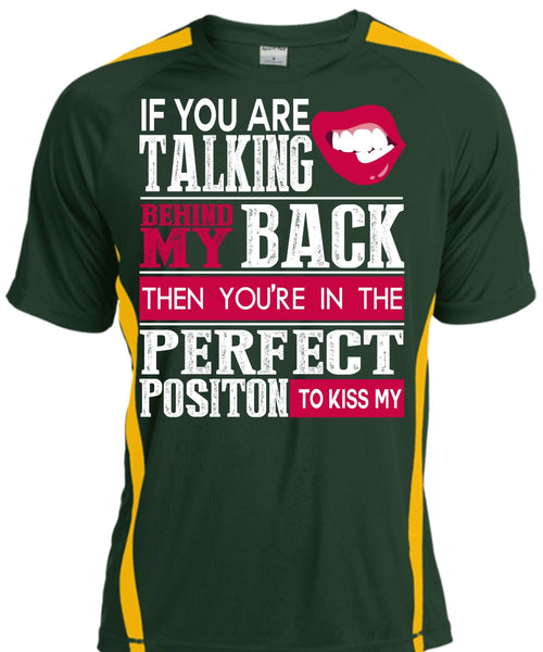 If You Are Talking Behind My Back T Shirt, My Life T Shirt, Cool Shirt