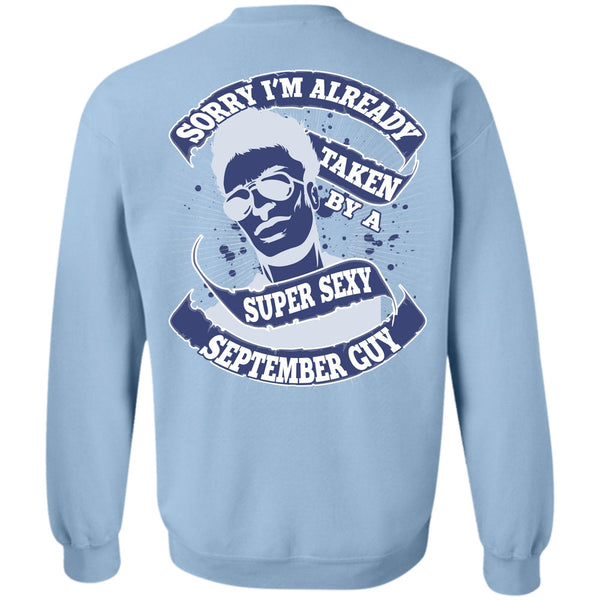 I Love Man T Shirt, I'm Already Taken By A September Guy Sweatshirt