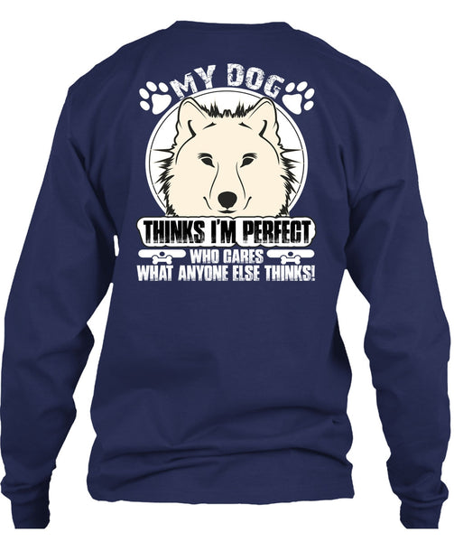 My Dog Thinks T Shirt, I Love My Dog T Shirt