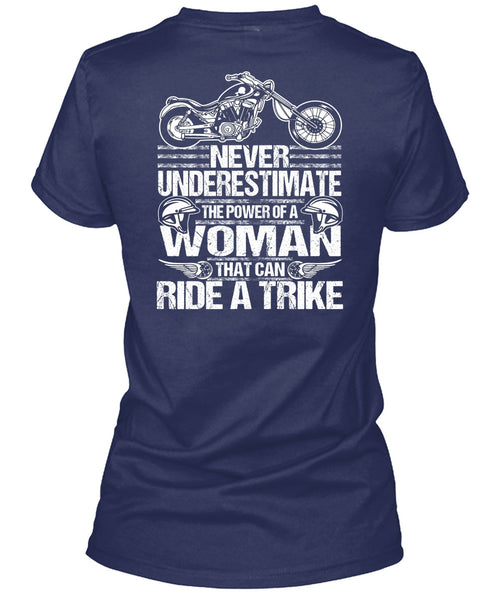 Ride A Trike T Shirt, The Power Of A Woman T Shirt
