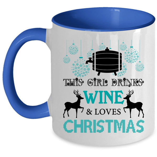 Cute Girls Coffee Mug, This Girl Drinks Wine And Loves Christmas Accent Mug