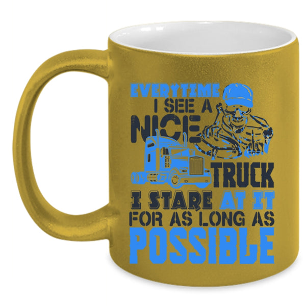 I Stare At It For As Long As Possible Coffee Mug, Everytime I See A Nice Truck Accent Mug
