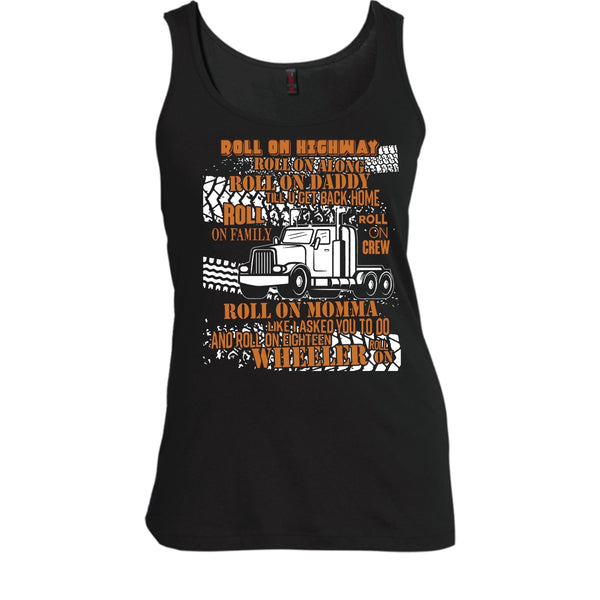 Roll On Momma T Shirt, Coolest Trucker Tank Top