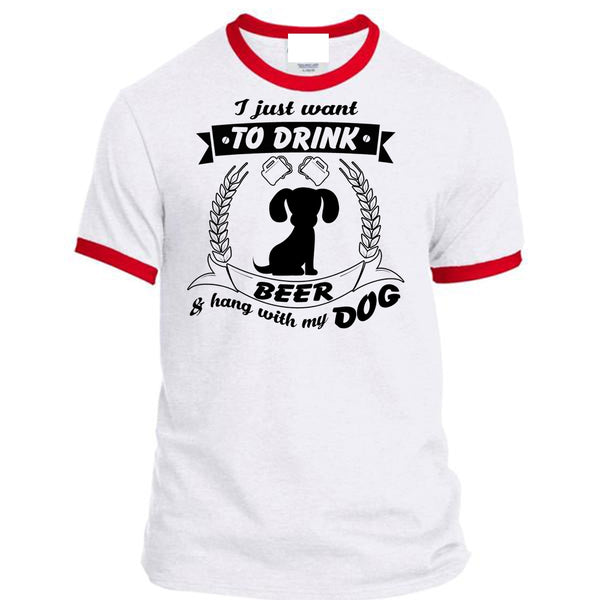 I Just Want To Drink Beer And Hang With My Dog T Shirt, My Favorite T Shirt