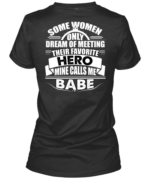 Calls Me Babe T Shirt, Being A Police T Shirt