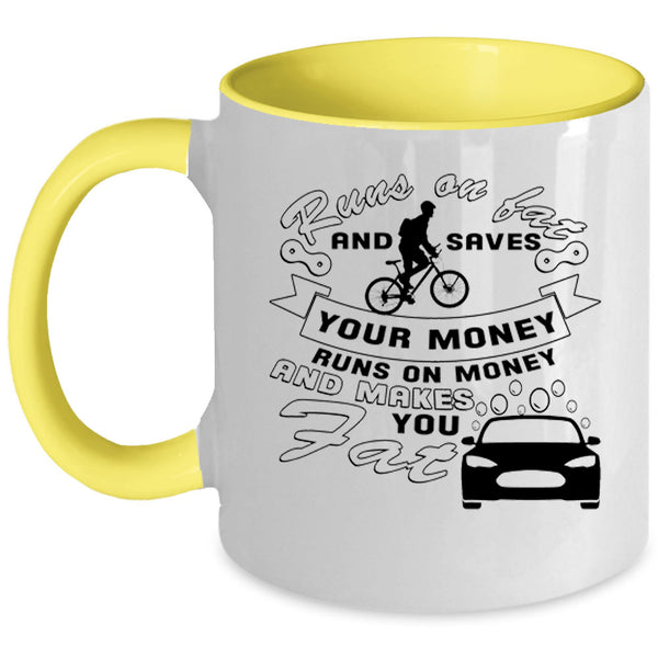Funny Coffee Mug, Runs On Fat And Saves Your Money Accent Mug