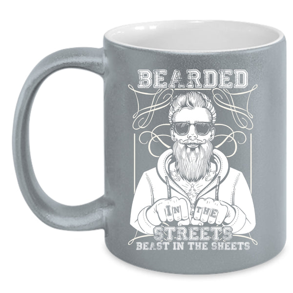 Bearded In The Streets Coffee Mug, Cool Gift For Bearded Men Coffee Cup