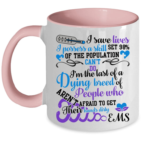 Cute Gift For Nurses Coffee Mug, I Save Lives Accent Mug