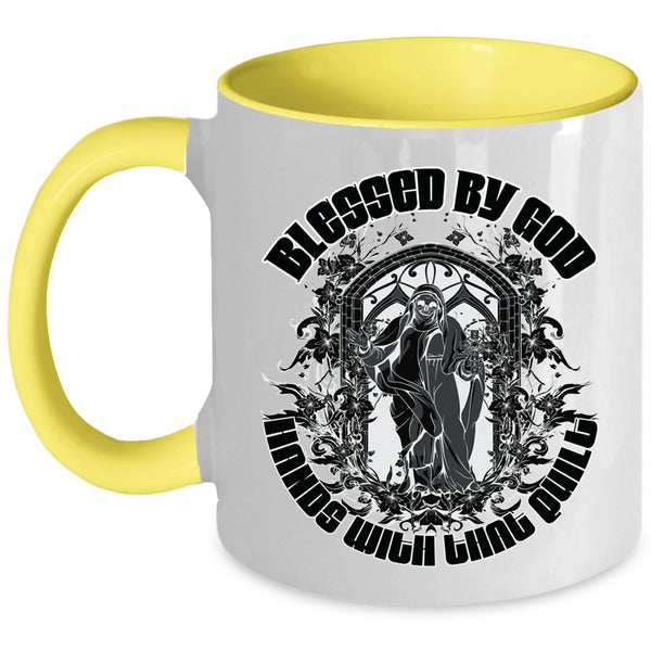 Funny Quilt Coffee Mug, Blessed By God Hands With That Quilt Accent Mug